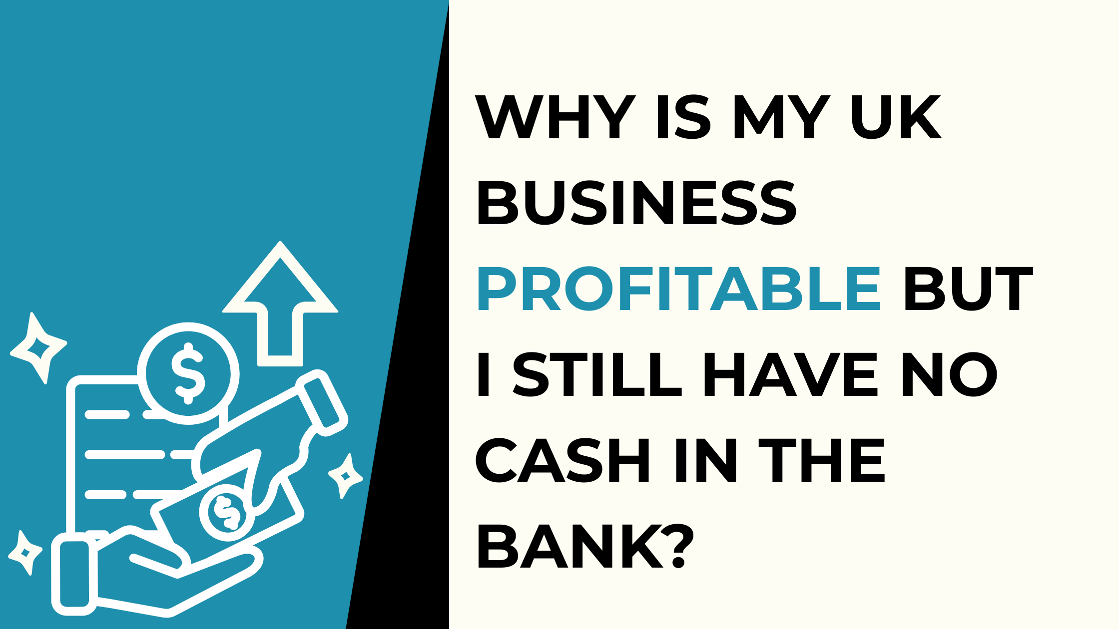 Why Is My UK Business Profitable But I Still Have No Cash in the Bank?